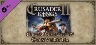 크루세이더 킹즈 2: 유로파 유니버셜리스 4 컨버터-Crusader Kings II: Europa Universalis IV Converter