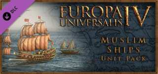 유로파 유니버셜리스 4: 무슬림 선박 유닛 팩-Europa Universalis IV: Muslim Ships Unit Pack