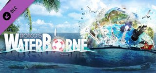 트로피코 5 - 워터본-Tropico 5 - Waterborne 