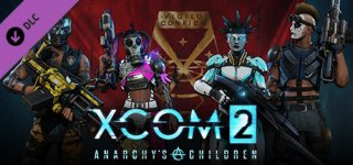 엑스컴 2: 무정부의 후계자-XCOM 2: Anarchy's Children