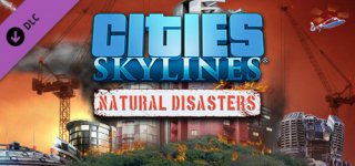 시티즈: 스카이라인 - 자연 재해-Cities: Skylines - Natural Disasters