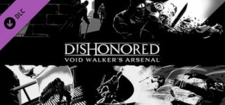 디스아너드: 보이드 워커의 무기-Dishonored: Void Walker Arsenal