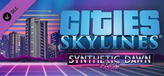 시티즈: 스카이라인 - 신스의 여명 라디오-Cities: Skylines - Synthetic Dawn Radio