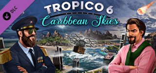 트로피코 6 - 카리브해의 하늘-Tropico 6 - Caribbean Skies