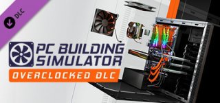 PC 제작 시뮬레이터 - 오버클럭 에디션 콘텐츠-PC Building Simulator - Overclocked Edition Content