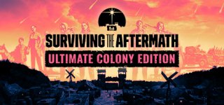 서바이빙 더 애프터매스 얼티메이트 콜로니 에디션 -Surviving the Aftermath Ultimate Colony Edition