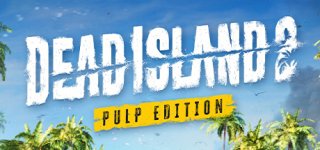 데드 아일랜드 2 펄프 에디션-Dead Island 2 Pulp Edition