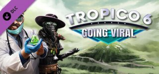 트로피코 6 - 고잉 바이럴-Tropico 6 - Going Viral