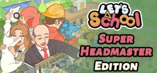 렛츠 스쿨 슈퍼 헤드마스터 에디션-Let's School - Super Headmaster Edition