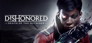 디스아너드: 방관자의 죽음-Dishonored: Death of the Outsider