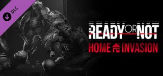 레디 오어 낫: 홈 인베이전-Ready or Not: Home Invasion