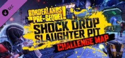 ボーダーランズプリシークエル ショック ドロップ スローター ピット