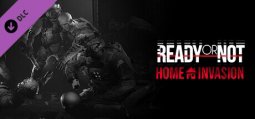 Ready or Not: Home Invasion